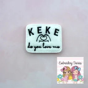 Keke Do You Love Me Feltie - Feltie Design - Embroidery Design - Keke Feltie - Stitchie - Embroidery - Feltie Pattern - Feltie Download