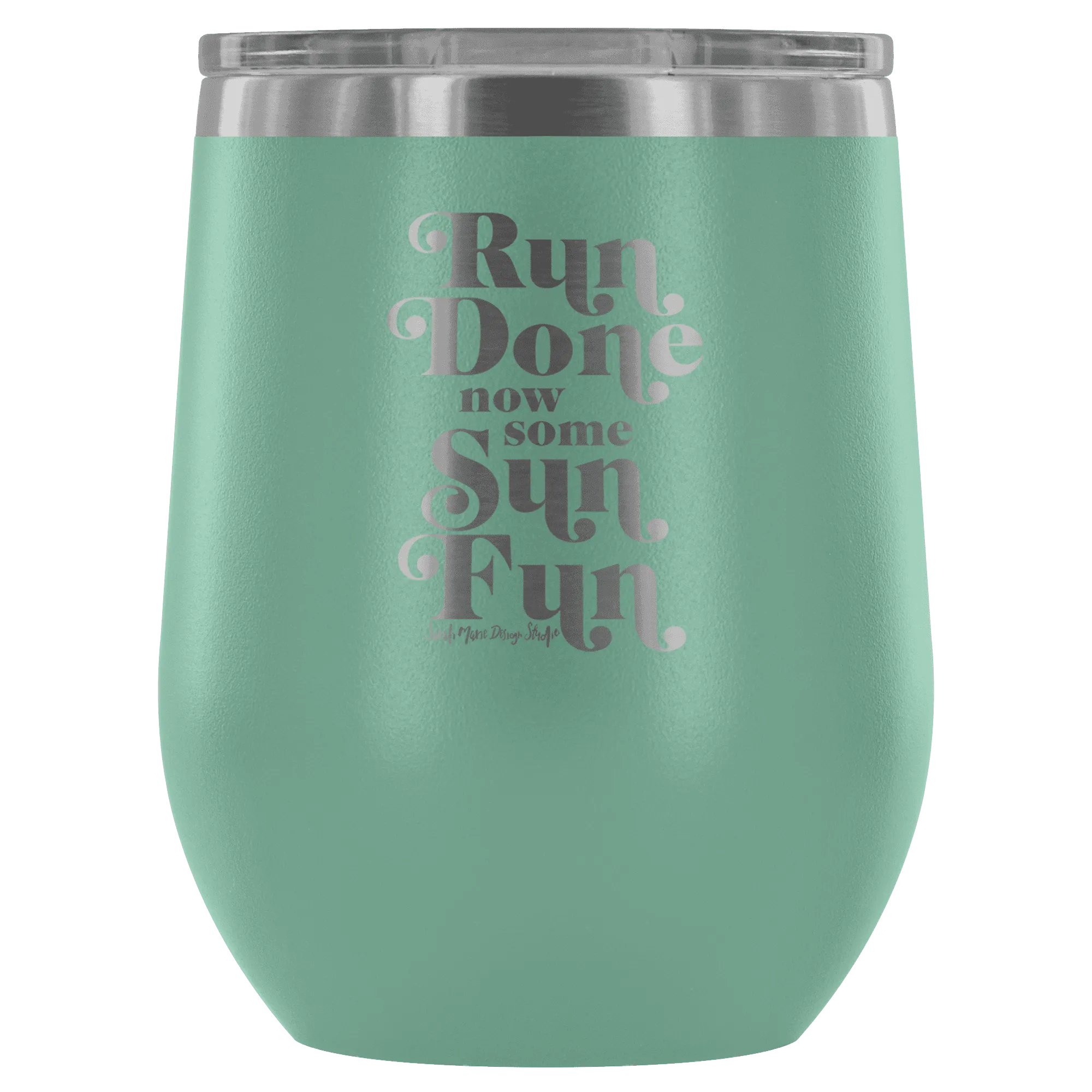 Run Done now some Sun Fun Travel Wine Tumbler